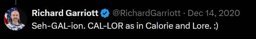 A tweet of Richard Garriott pronouncing Ultima character names. He writes: Seh-GAL-ion. CAL-LOR as in Calorie and Lore.